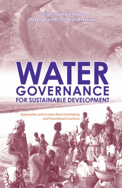 Stefano Farolfi, Rashid Hassan, Sylvain Perret - Water Governance for Sustainable Development, E-bok