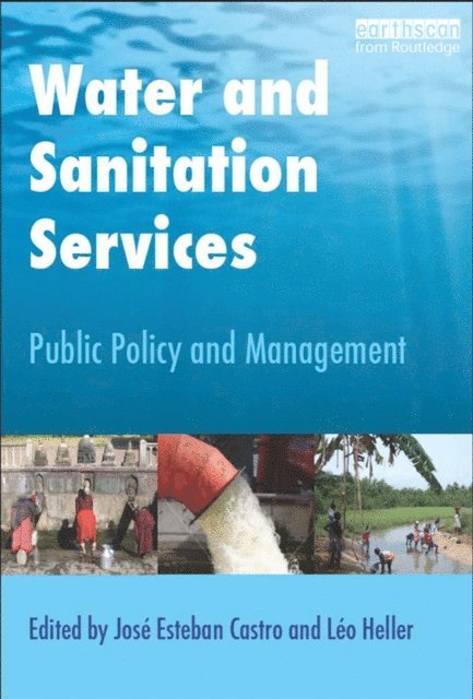 Leo Heller, Jose Esteban Castro - Water and Sanitation Services, E-bok