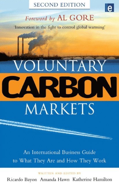 Katherine Hamilton, Amanda Hawn, Ricardo Bayon - Voluntary Carbon Markets, E-bok