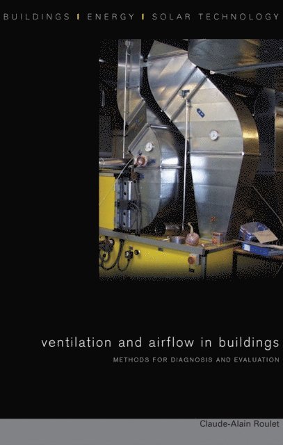 Claude-Alain Roulet - Ventilation and Airflow in Buildings, E-bok