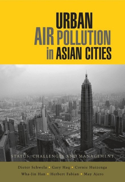 May Ajero., Herbert Fabian, Wha-Jin Han, Cornie Huizenga, Gary Haq, Dieter Schwela - Urban Air Pollution in Asian Cities, E-bok