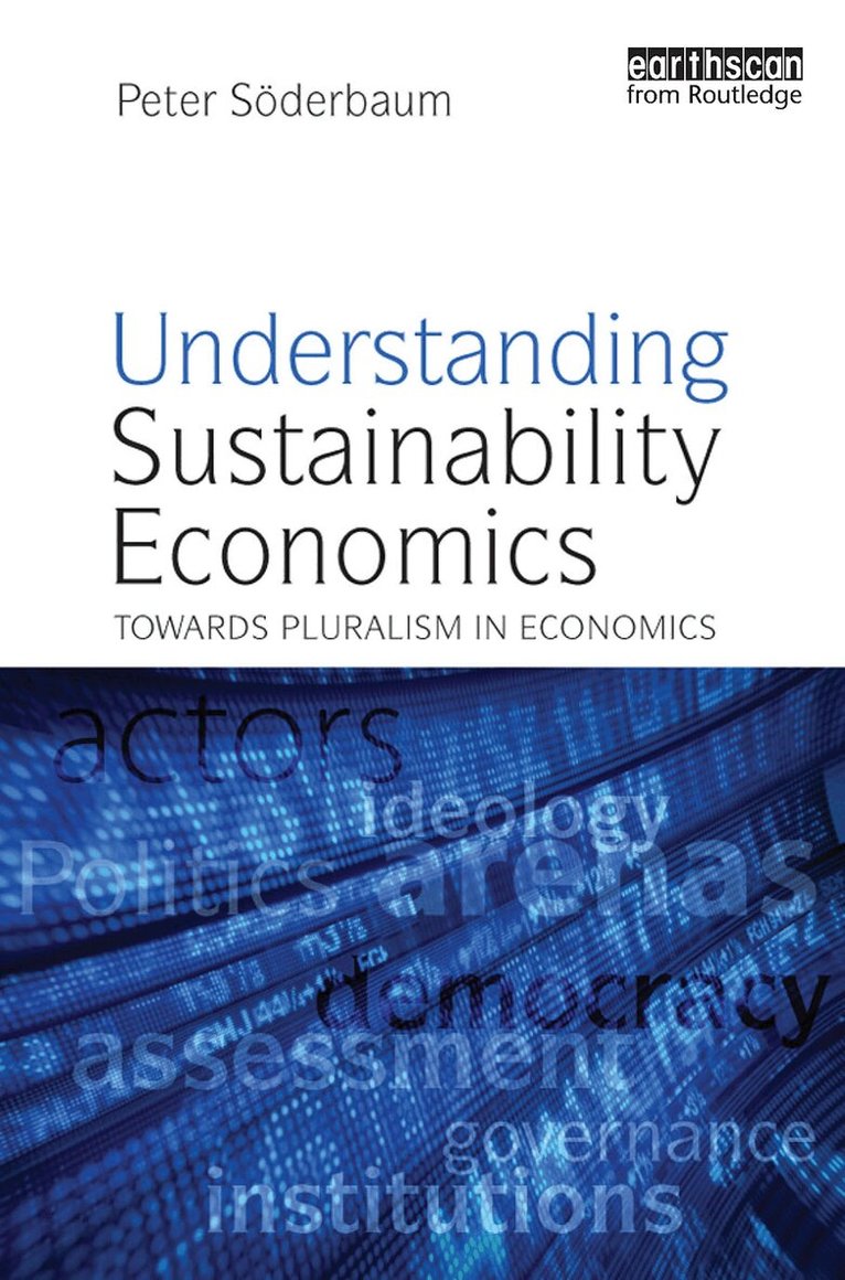 Peter Soderbaum - Understanding Sustainability Economics, E-bok