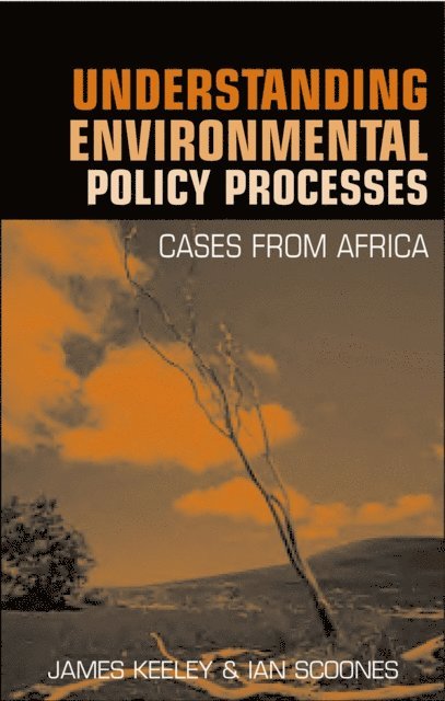 Ian Scoones, James Keeley - Understanding Environmental Policy Processes, E-bok