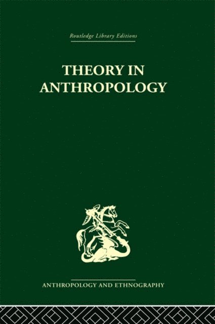 David Kaplan, Robert A. Manners - Theory in Anthropology, E-bok