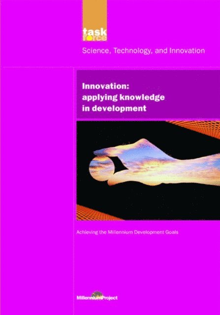 UN Millennium Project - UN Millennium Development Library: Innovation, E-bok