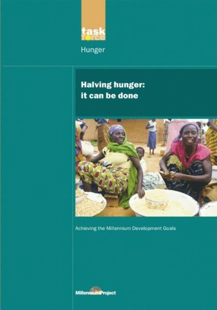 UN Millennium Project - UN Millennium Development Library: Halving Hunger, E-bok