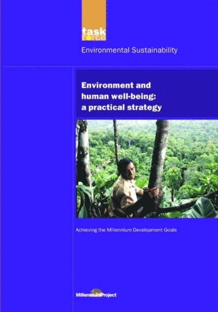 UN Millennium Project - UN Millennium Development Library: Environment and Human Well-being, E-bok