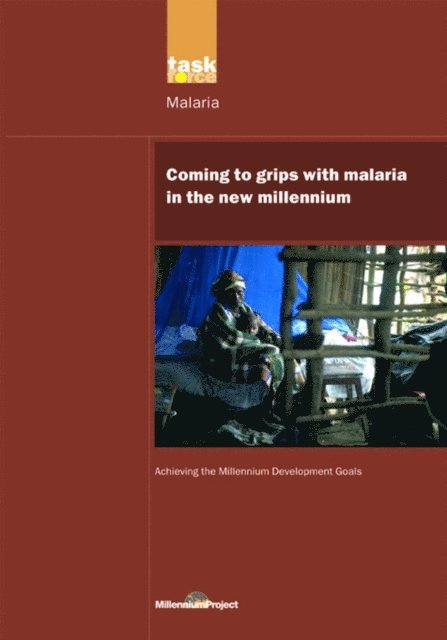 UN Millennium Project - UN Millennium Development Library: Coming to Grips with Malaria in the New Millennium, E-bok
