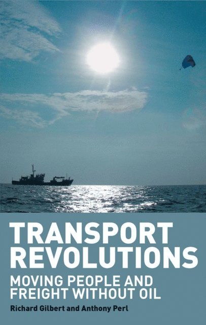 Anthony Perl, Richard Gilbert - Transport Revolutions, E-bok