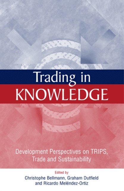 Ricardo Melendez-Ortiz, Christophe Bellmann - Trading in Knowledge, E-bok