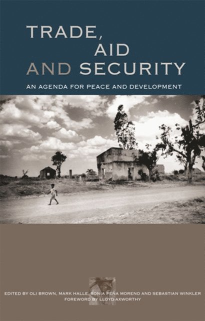 Oli Brown - Trade, Aid and Security, E-bok