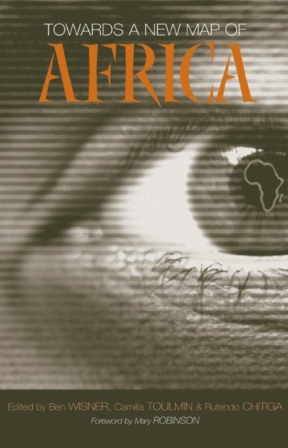 Ben Wisner, Camilla Toulmin - Towards a New Map of Africa, E-bok