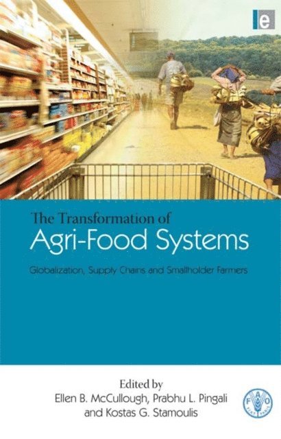 Kostas Stamoulis, Prabhu Pingali, Ellen B. McCullough - Transformation of Agri-Food Systems, E-bok