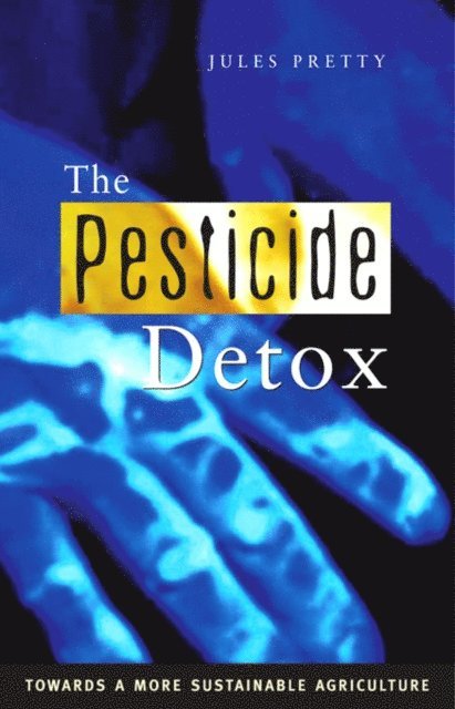 Jules Pretty - Pesticide Detox, E-bok