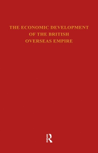 L.C.A. Knowles - Economic Development of the British Overseas Empire, E-bok