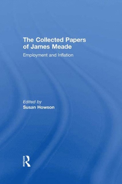 Susan Howson - Collected Papers James Meade V1, E-bok
