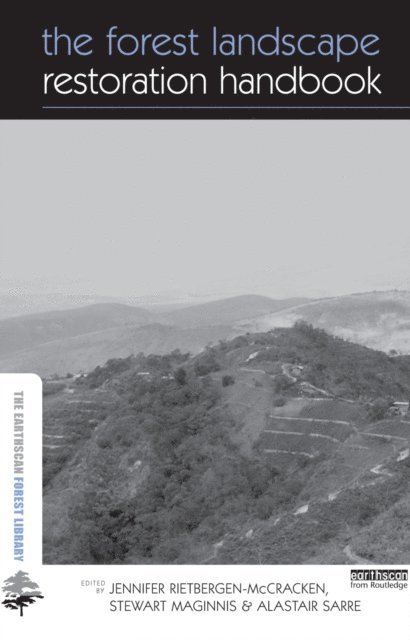 Alastair Sarre, Jennifer Rietbergen-McCracken, Stewart Maginnis - Forest Landscape Restoration Handbook, E-bok