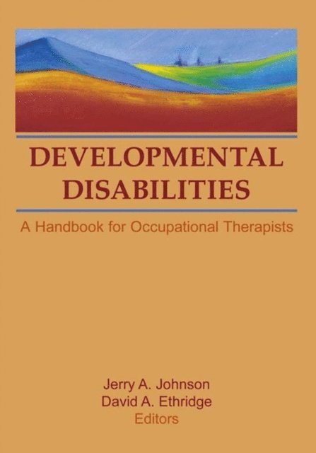 Jerry A Johnson, David A Ethridge - Developmental Disabilities, E-bok