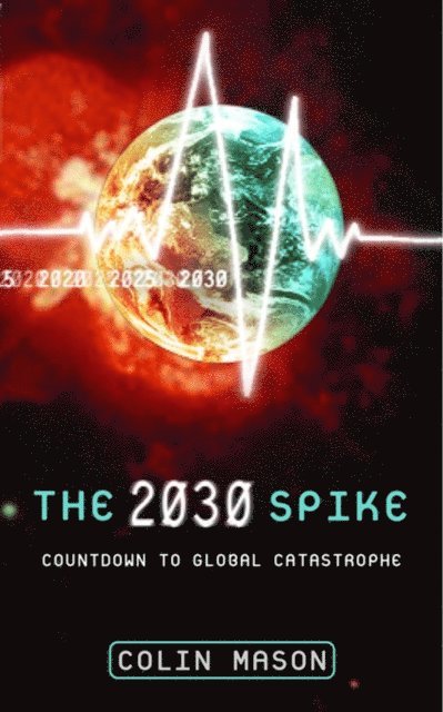 Colin Mason - 2030 Spike, E-bok