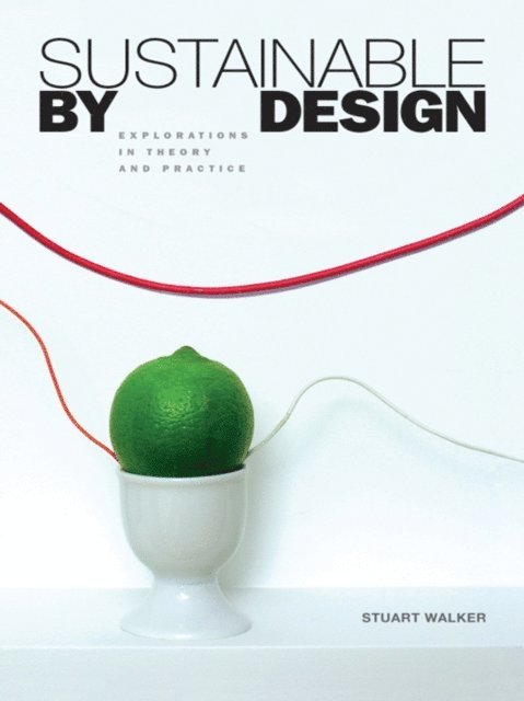 Stuart Walker - Sustainable by Design, E-bok