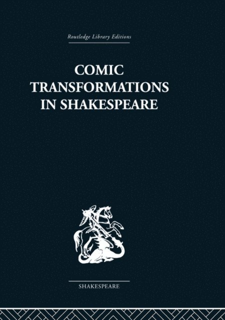 Ruth Nevo - Comic Transformations in Shakespeare, E-bok