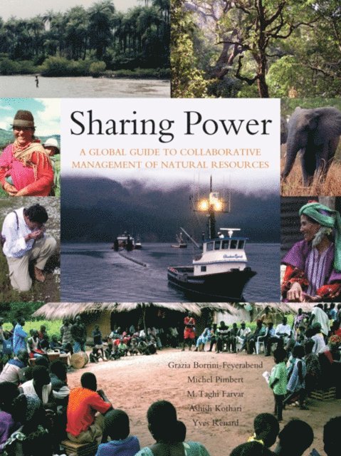 Patrizio Warren, Ricardo Ramirez, Vicki Pattemore, Marshall Murphree, Yves Renard with Hanna Jaireth, Ashish Kothari, M. Taghi Farvar, Michel Pimbert, Grazia Borrini-Feyerabend - Sharing Power, E-bok