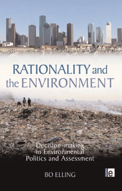 Bo Elling - Rationality and the Environment, E-bok