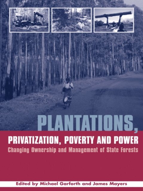 James Mayers, Michael Garforth - Plantations Privatization Poverty and Power, E-bok