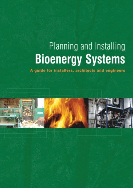 Ecofys, German Solar Energy Society - Planning and Installing Bioenergy Systems, E-bok