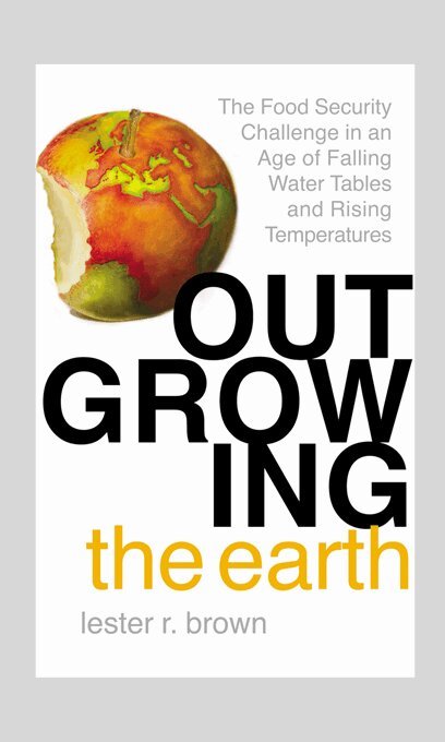 Lester R. Brown - Outgrowing the Earth, E-bok