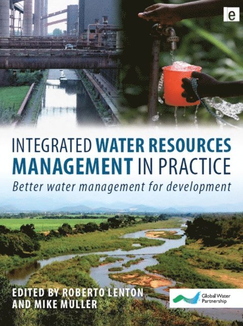 Mike Muller, Roberto Lenton, Mike Muller, Roberto Lenton - Integrated Water Resources Management in Practice, E-bok
