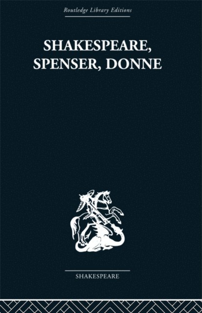 Frank Kermode - Shakespeare, Spenser, Donne, E-bok