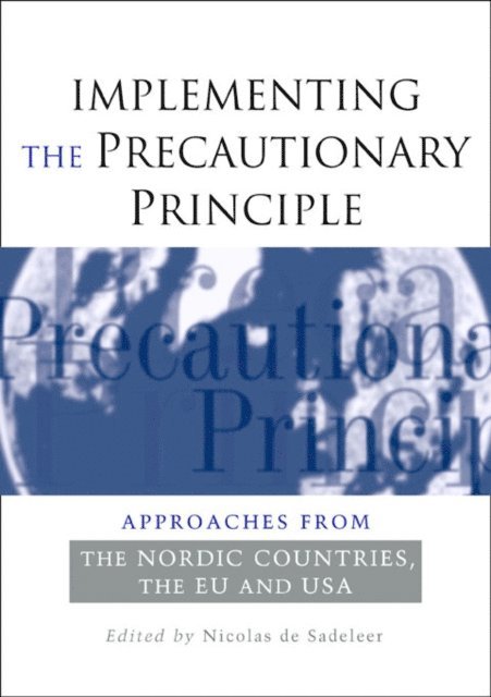 Nicolas de Sadeleer - Implementing the Precautionary Principle, E-bok
