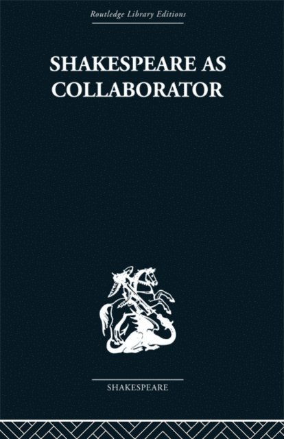 Kenneth Muir - Shakespeare as Collaborator, E-bok