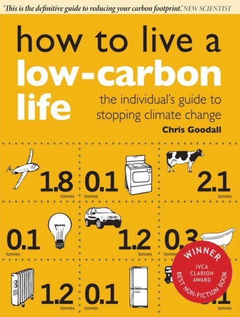 Chris Goodall - How to Live a Low-Carbon Life, E-bok