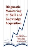 Diagnostic Monitoring of Skill and Knowledge Acquisition