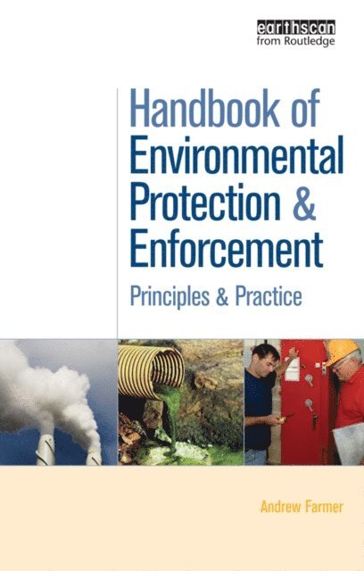 Andrew Farmer - Handbook of Environmental Protection and Enforcement, E-bok