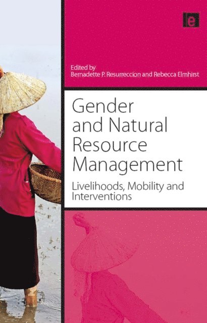 Rebecca Elmhirst, Bernadette P. Resurreccion - Gender and Natural Resource Management, E-bok