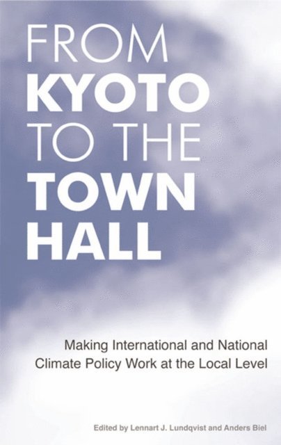 Anders Biel, Lennart J. Lundqvist - From Kyoto to the Town Hall, E-bok