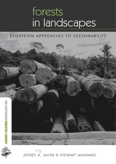 Jeffrey A Sayer, Stewart Maginnis - Forests in Landscapes, E-bok