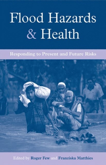 Franziska Matthies, Roger Few - Flood Hazards and Health, E-bok