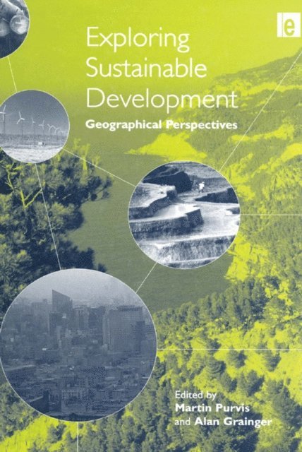Alan Grainger, Martin Purvis - Exploring Sustainable Development, E-bok