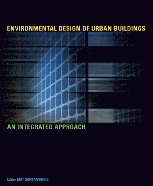 Mat Santamouris - Environmental Design of Urban Buildings, E-bok