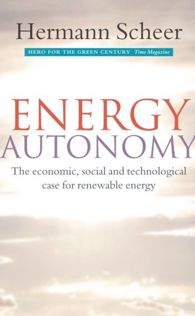 Hermann Scheer - Energy Autonomy, E-bok