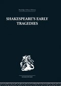 Shakespeare''s Early Tragedies