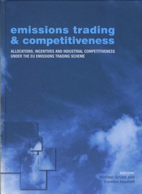 Michael Grubb, Karsten Neuhoff - Emissions Trading and Competitiveness, E-bok