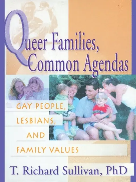 Richard Sullivan - Queer Families, Common Agendas, E-bok. Tillgänglighet: Lägg i varukorg