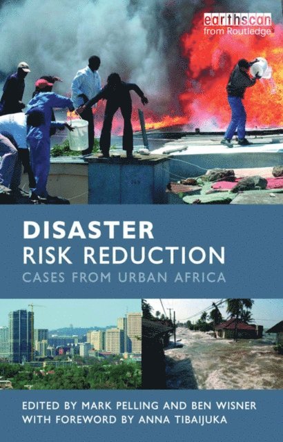 Ben Wisner, Mark Pelling - Disaster Risk Reduction, E-bok