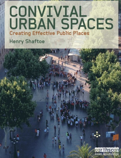 Henry Shaftoe - Convivial Urban Spaces, E-bok