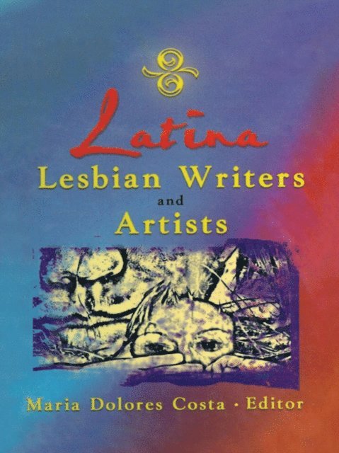 Maria Dolores Costa - Latina Lesbian Writers and Artists, E-bok